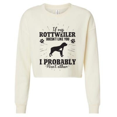 Funny Rottweiler Dog Lovers Quote If My Dog Doesnt Like You Cropped Pullover Crew