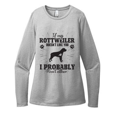 Funny Rottweiler Dog Lovers Quote If My Dog Doesnt Like You Womens CVC Long Sleeve Shirt