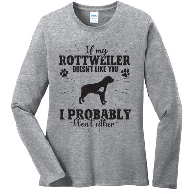 Funny Rottweiler Dog Lovers Quote If My Dog Doesnt Like You Ladies Long Sleeve Shirt