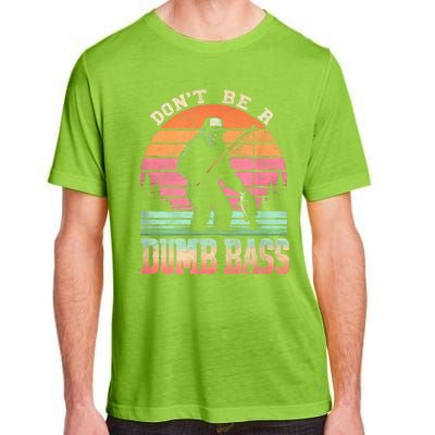 Funny Retro Dont Be A Dumb Bass Fishing Sasquatch Adult ChromaSoft Performance T-Shirt