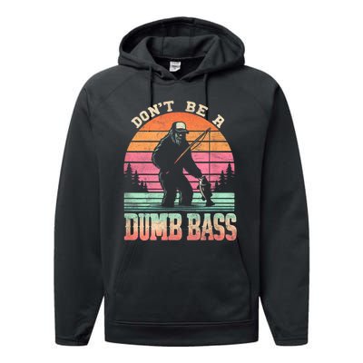 Funny Retro Dont Be A Dumb Bass Fishing Sasquatch Performance Fleece Hoodie