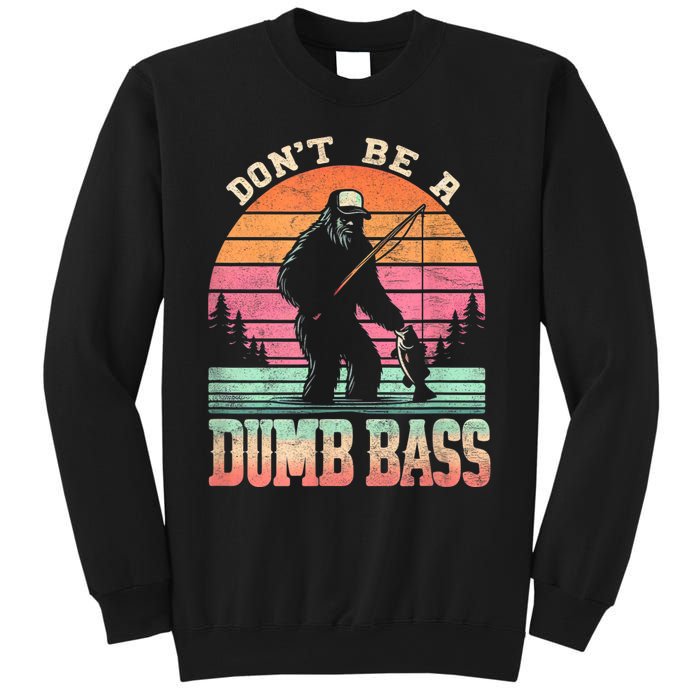 Funny Retro Dont Be A Dumb Bass Fishing Sasquatch Sweatshirt