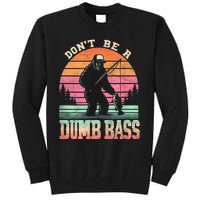 Funny Retro Dont Be A Dumb Bass Fishing Sasquatch Tall Sweatshirt