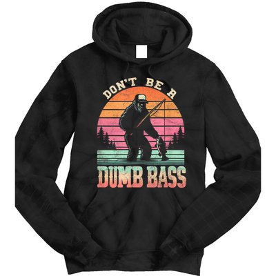 Funny Retro Dont Be A Dumb Bass Fishing Sasquatch Tie Dye Hoodie