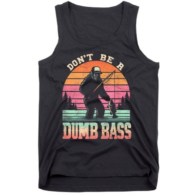 Funny Retro Dont Be A Dumb Bass Fishing Sasquatch Tank Top