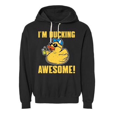 Funny Rubber Ducky Saying Im Ducking Awesome Duckie Garment-Dyed Fleece Hoodie