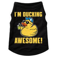 Funny Rubber Ducky Saying Im Ducking Awesome Duckie Doggie Tank