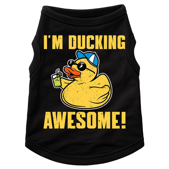 Funny Rubber Ducky Saying Im Ducking Awesome Duckie Doggie Tank