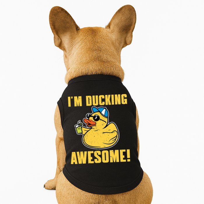 Funny Rubber Ducky Saying Im Ducking Awesome Duckie Doggie Tank