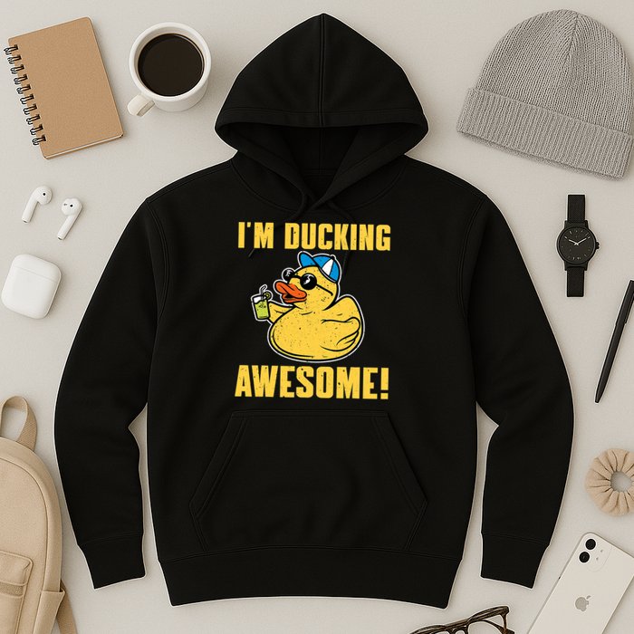 Funny Rubber Ducky Saying Im Ducking Awesome Duckie Hoodie