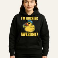 Funny Rubber Ducky Saying Im Ducking Awesome Duckie Hoodie