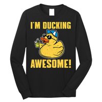 Funny Rubber Ducky Saying Im Ducking Awesome Duckie Long Sleeve Shirt