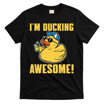 Funny Rubber Ducky Saying Im Ducking Awesome Duckie T-Shirt