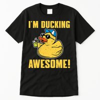Funny Rubber Ducky Saying Im Ducking Awesome Duckie Tall T-Shirt