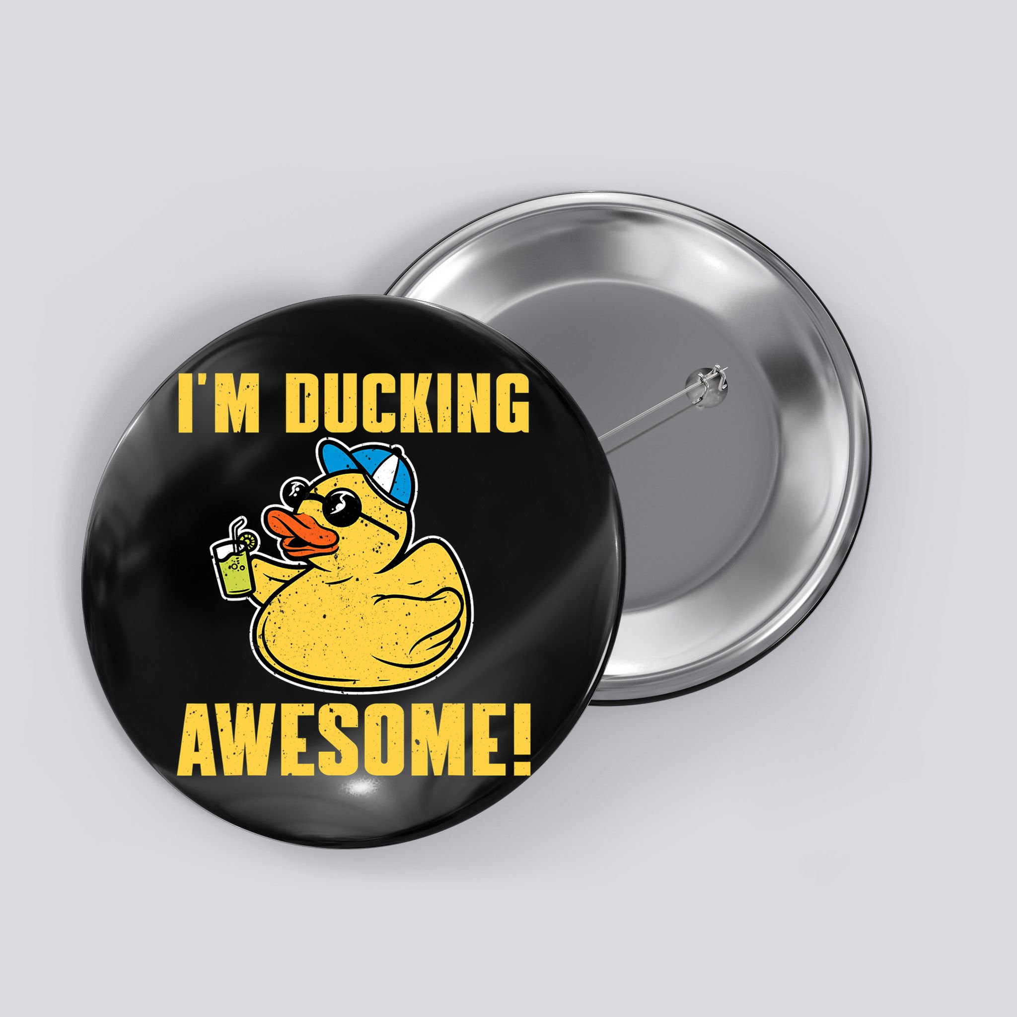 Funny Rubber Ducky Saying Im Ducking Awesome Duckie Button