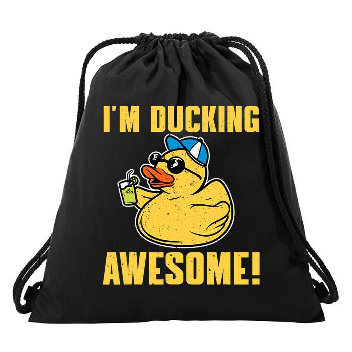 Funny Rubber Ducky Saying Im Ducking Awesome Duckie Drawstring Bag