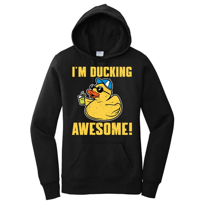 Funny Rubber Ducky Saying Im Ducking Awesome Duckie Women's Pullover Hoodie