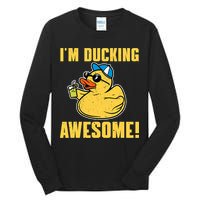Funny Rubber Ducky Saying Im Ducking Awesome Duckie Tall Long Sleeve T-Shirt