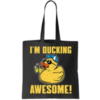 Funny Rubber Ducky Saying Im Ducking Awesome Duckie Bag
