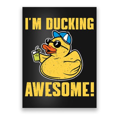Funny Rubber Ducky Saying Im Ducking Awesome Duckie Poster