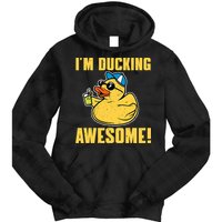 Funny Rubber Ducky Saying Im Ducking Awesome Duckie Tie Dye Hoodie