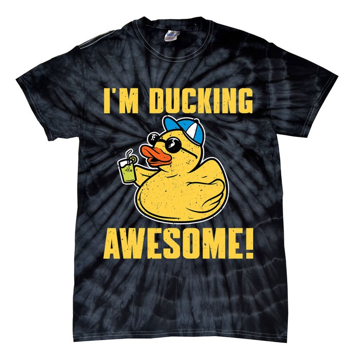 Funny Rubber Ducky Saying Im Ducking Awesome Duckie Tie-Dye T-Shirt