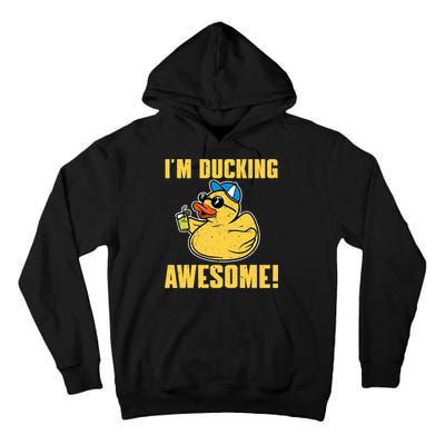 Funny Rubber Ducky Saying Im Ducking Awesome Duckie Tall Hoodie