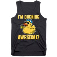Funny Rubber Ducky Saying Im Ducking Awesome Duckie Tank Top