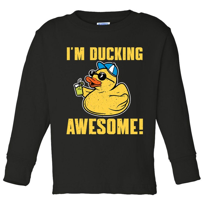 Funny Rubber Ducky Saying Im Ducking Awesome Duckie Toddler Long Sleeve Shirt