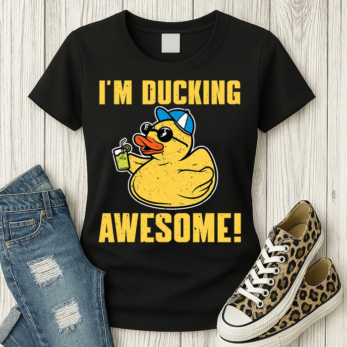 Funny Rubber Ducky Saying Im Ducking Awesome Duckie Womens T-Shirt