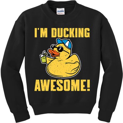 Funny Rubber Ducky Saying Im Ducking Awesome Duckie Kids Sweatshirt