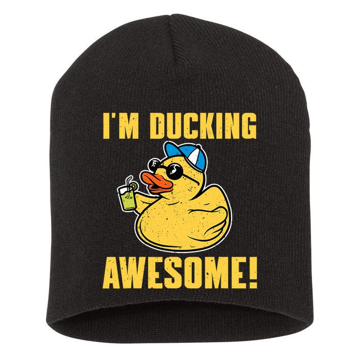Funny Rubber Ducky Saying Im Ducking Awesome Duckie Short Acrylic Beanie