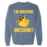 Funny Rubber Ducky Saying Im Ducking Awesome Duckie Garment-Dyed Sweatshirt