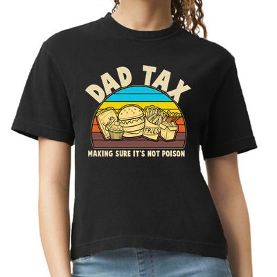 Funny Retro Dad Tax Making Sure Its Not Poison Comfort Colors Boxy T-Shirt