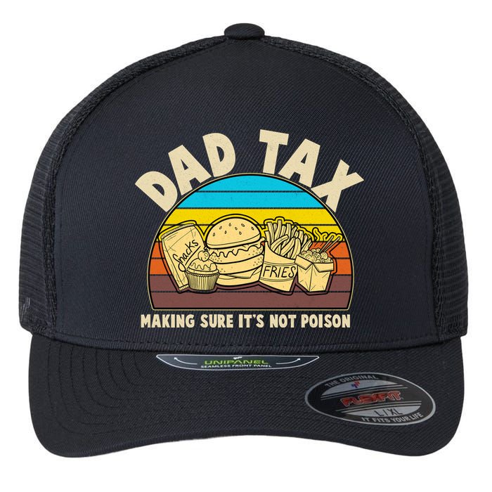 Funny Retro Dad Tax Making Sure Its Not Poison Flexfit Unipanel Trucker Cap