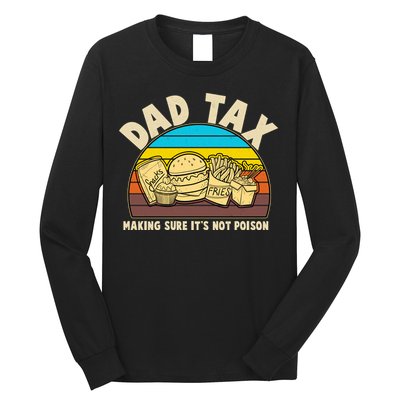 Funny Retro Dad Tax Making Sure Its Not Poison Long Sleeve Shirt
