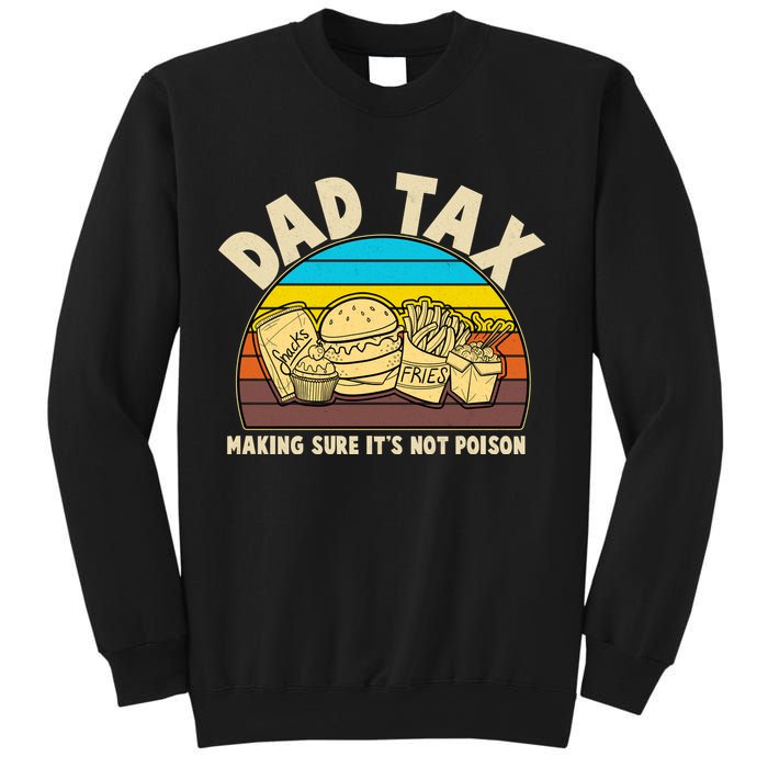Funny Retro Dad Tax Making Sure Its Not Poison Sweatshirt