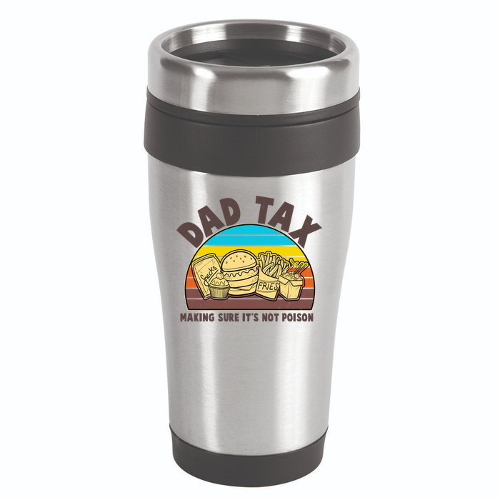 Funny Retro Dad Tax Making Sure Its Not Poison 16oz Travel Tumbler