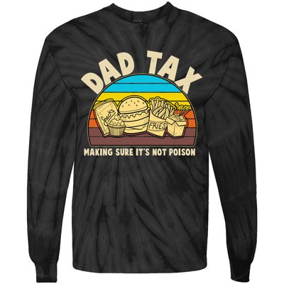 Funny Retro Dad Tax Making Sure Its Not Poison Tie-Dye Long Sleeve Shirt