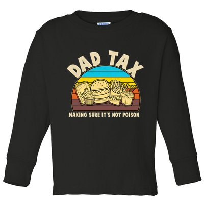 Funny Retro Dad Tax Making Sure Its Not Poison Toddler Long Sleeve Shirt