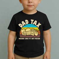 Funny Retro Dad Tax Making Sure Its Not Poison Toddler T-Shirt