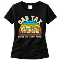 Funny Retro Dad Tax Making Sure Its Not Poison Womens T-Shirt