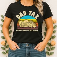 Funny Retro Dad Tax Making Sure Its Not Poison Womens T-Shirt