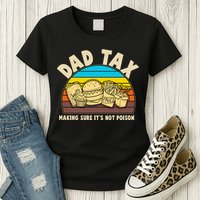Funny Retro Dad Tax Making Sure Its Not Poison Womens T-Shirt
