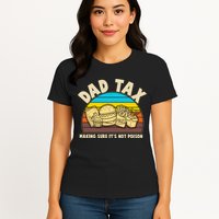Funny Retro Dad Tax Making Sure Its Not Poison Womens T-Shirt