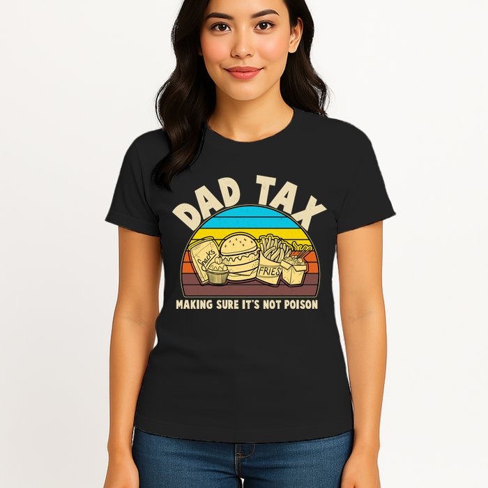Funny Retro Dad Tax Making Sure Its Not Poison Womens T-Shirt