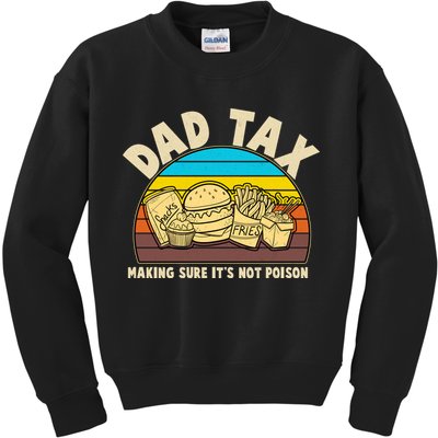 Funny Retro Dad Tax Making Sure Its Not Poison Kids Sweatshirt