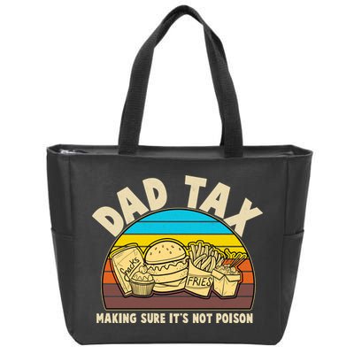 Funny Retro Dad Tax Making Sure Its Not Poison Zip Tote Bag
