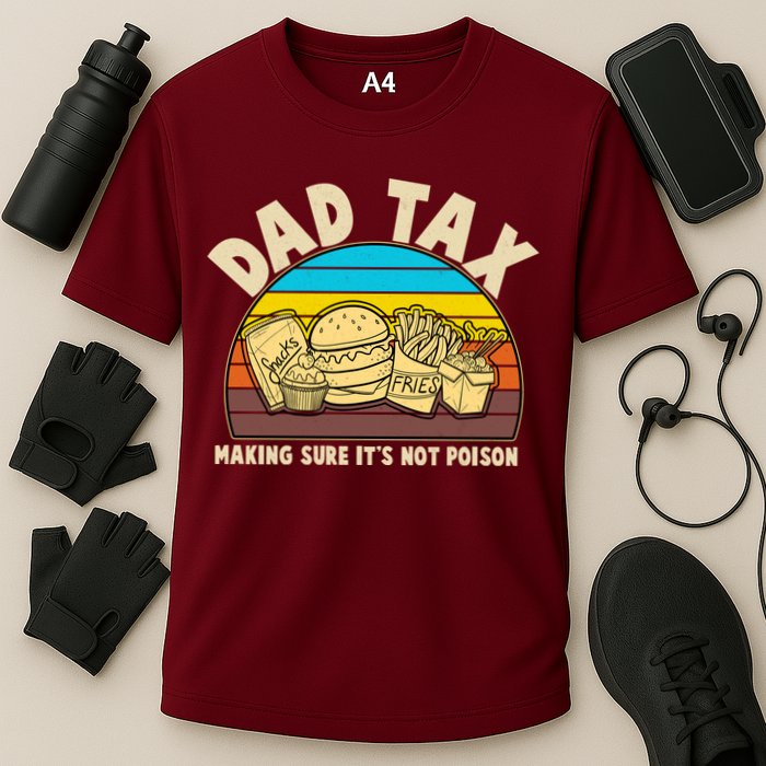 Funny Retro Dad Tax Making Sure Its Not Poison Performance Shirt