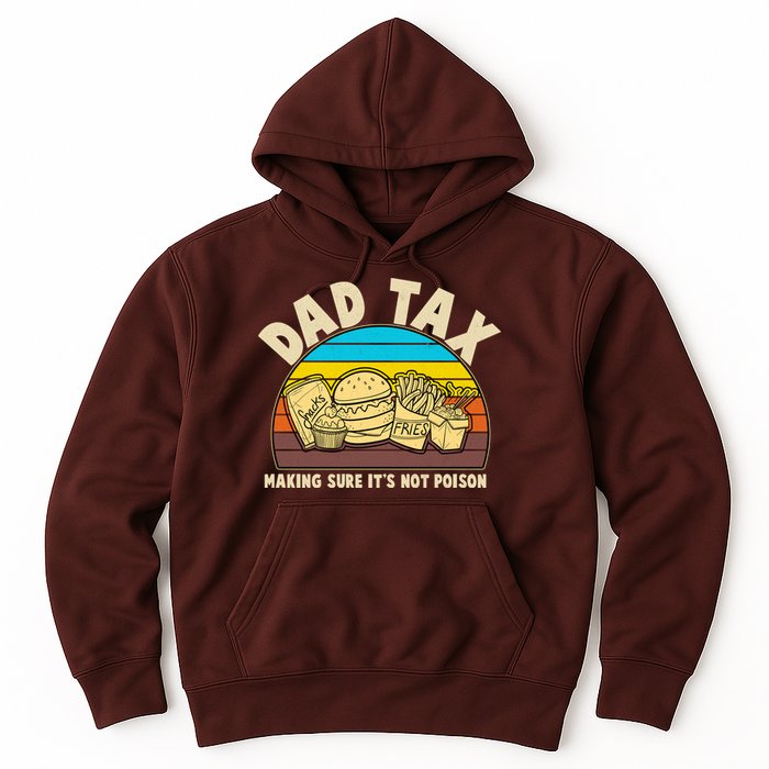 Funny Retro Dad Tax Making Sure Its Not Poison Hoodie